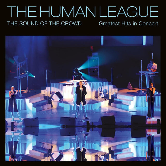 The Human League - The Sound Of The Crowd: Greatest Hits In Concert (CD) - Velvet Music