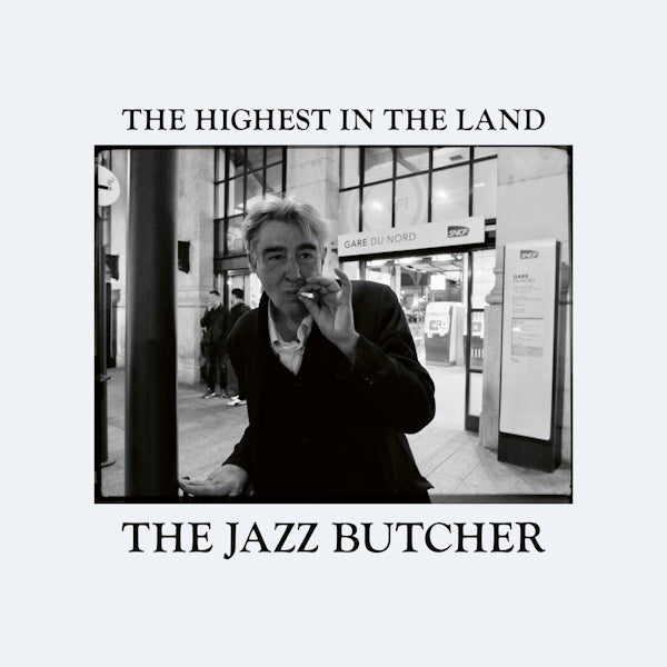 The Jazz Butcher - The highest in the land (CD) - Velvet Music