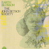 John Betsch Society - Earth blossom (LP)
