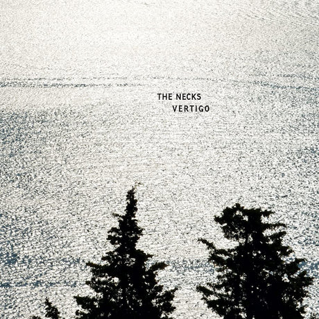 The Necks - Vertigo (LP) - Velvet Music