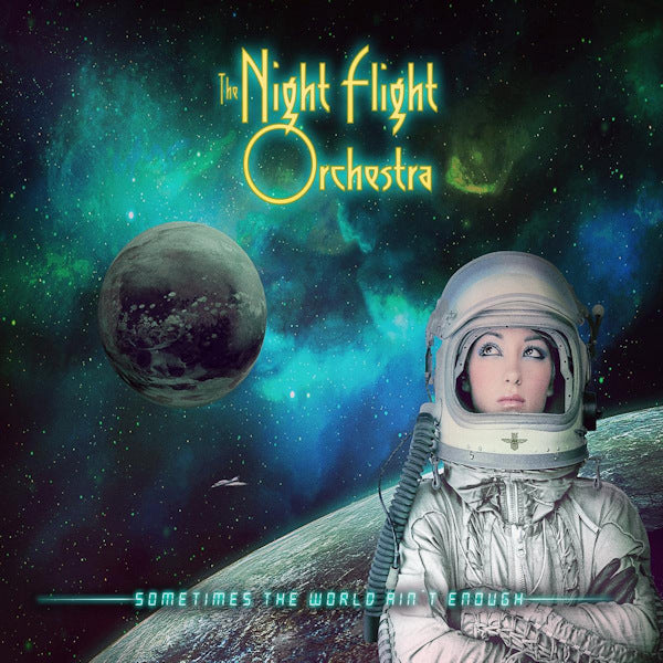 The Night Flight Orchestra - Sometimes the world ain't enough -morceau bonus- (CD)