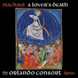 The Orlando Consort - Machaut a lovers death (CD) - Velvet Music