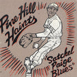 Pine Hill Haints - 7-satchel page blues/ whiskey in the jar (12-inch maxi-single) - Velvet Music