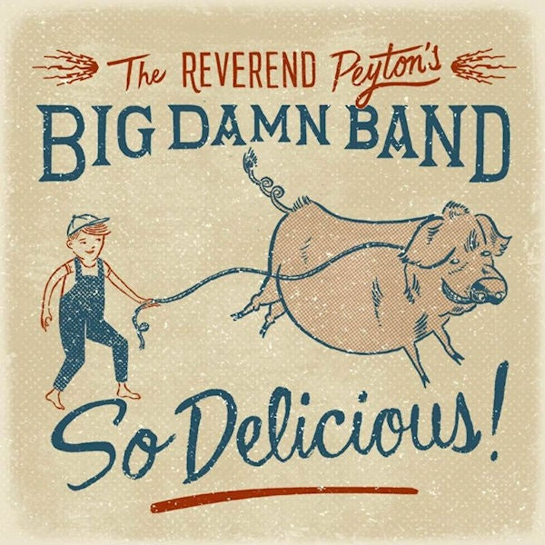 The Reverend Peyton's Big Damn Band - So delicious (CD) - Velvet Music