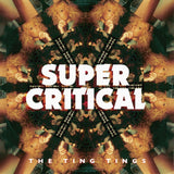 The Ting Tings - Super critical (LP) - Velvet Music