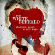 The White Buffalo - Shadows, greys & evil ways (CD) - Velvet Music