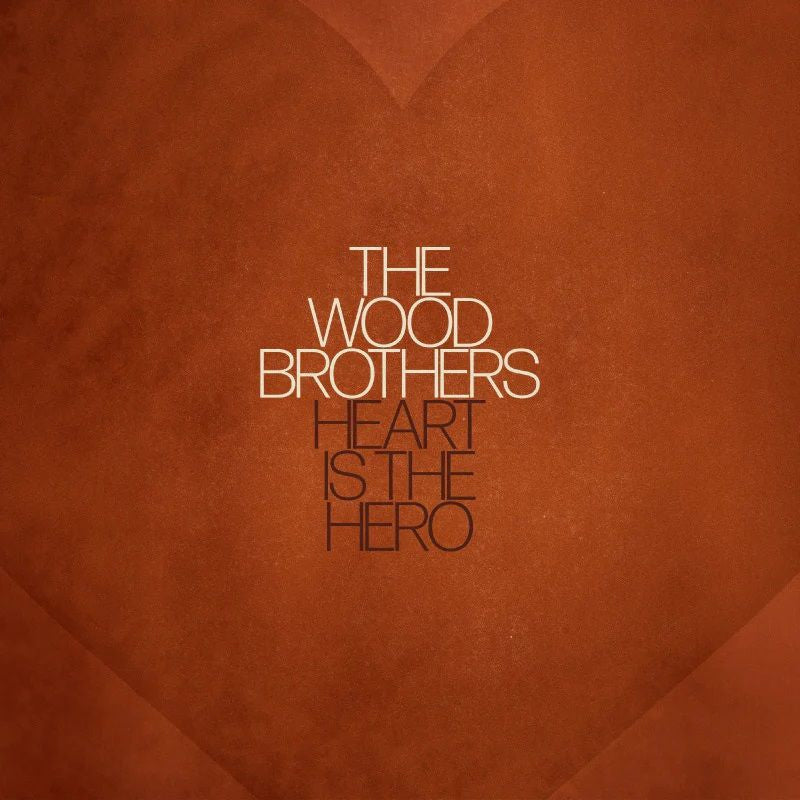 The Wood Brothers - Heart is the hero (LP) - Velvet Music