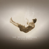 The Wood Brothers - One drop of truth (CD) - Velvet Music