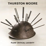Thurston Moore - Flow critical lucididity (LP) - Velvet Music