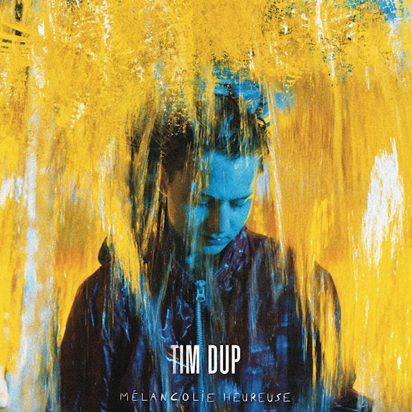 Tim Dup - Mélancolie heureuse (LP)