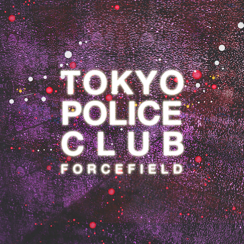 Tokyo Police Club - Forcefield (LP)