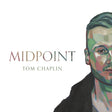 Tom Chaplin - Midpoint (LP) - Velvet Music