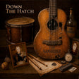 Tom Hambridge - Down the hatch (CD) - Velvet Music