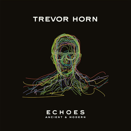 Trevor Horn - Echoes: ancient & modern (CD) - Velvet Music