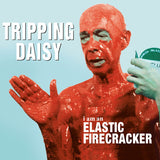 Tripping Daisy - I am an elastic firecracker (CD)