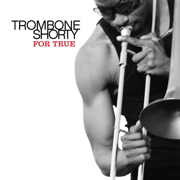 Trombone Shorty - For True (CD d'occasion)