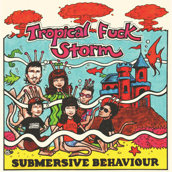 Tropical Fuck Storm - Submersive behaviour (LP) - Velvet Music