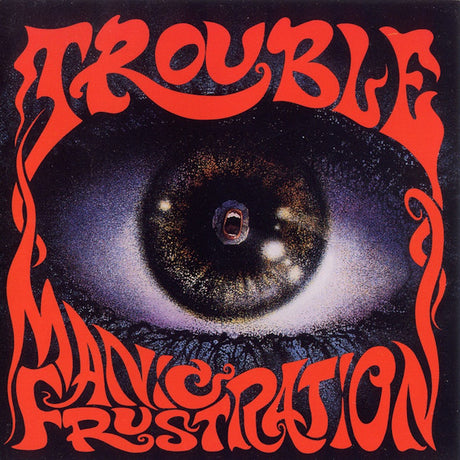 Trouble - Maniac frustration (LP) - Velvet Music