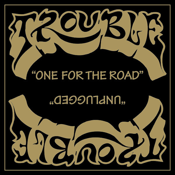 Trouble - One for the road / unplugged (LP)