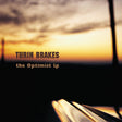 Turin Brakes - The Optimist LP (CD) - Velvet Music