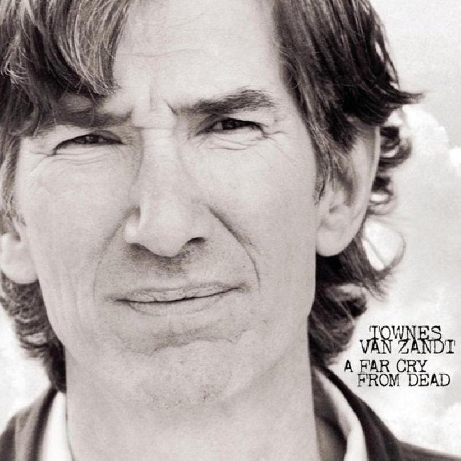 Townes Van Zandt - A far cry from dead (LP) - Velvet Music