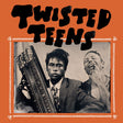 Twisted Teens - Twisted teens (LP) - Velvet Music