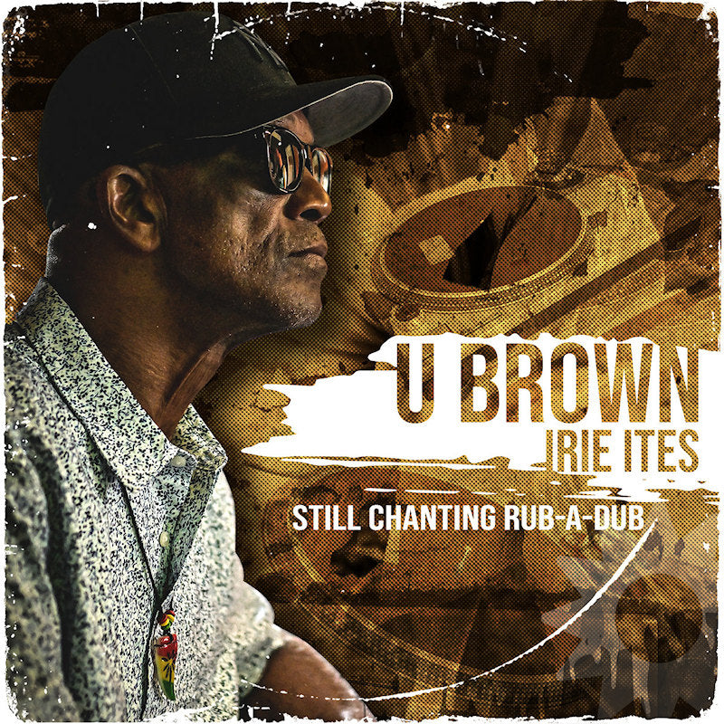 U Brown - Still chanting rub-a-dub (LP)