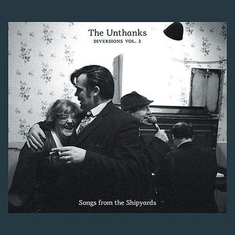Unthanks - Diversions vol.3 (CD) - Velvet Music