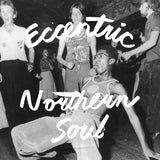 V/A (Various Artists) - Eccentric northern soul -silver countertop- (LP) - Velvet Music