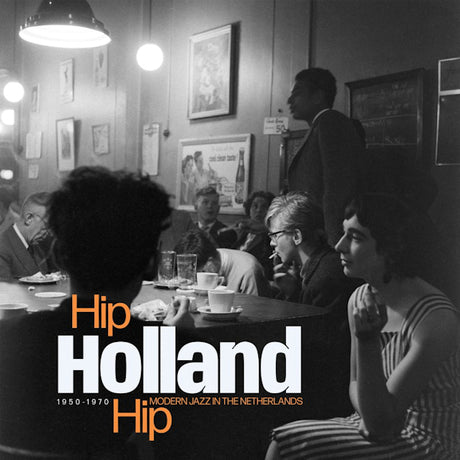 V/A (Various Artists) - Hip holland hip: modern jazz in the netherlands 1950-1970 (CD) - Velvet Music