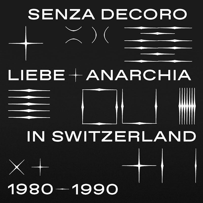 V/A (Various Artists) - Mehmet aslan presents senza decoro: liebe + anarchia in switzerland 1980-1990 (CD) - Velvet Music