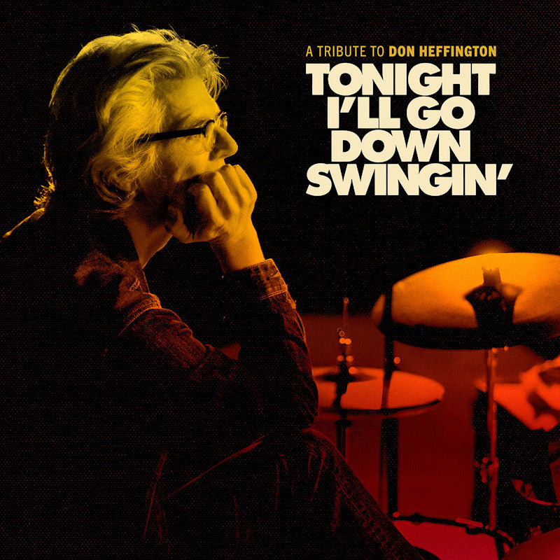 V/A (Various Artists) - Tonight i'll go down swingin' (a tribute to don heffington) (CD)