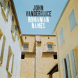 John Vanderslice - Romanian names (LP) - Velvet Music