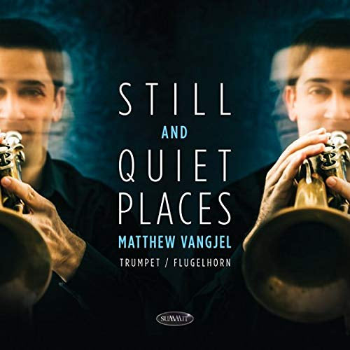 Matthew Vangjel - Still and quiet places (CD) - Velvet Music