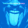 the Rolling Stones - Chicago plays the stones (CD) - Velvet Music