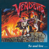 Vendetta - Go and live stay and die (CD) - Velvet Music