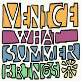 Venice - Ce que l'été apporte (CD)