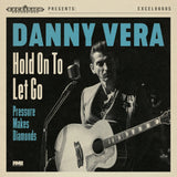 Danny Vera - Hold on to let go / pressure makes diamonds (12-inch maxi-single) - Velvet Music