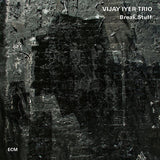 Vijay Iyer -trio- - Break stuff (LP) - Velvet Music