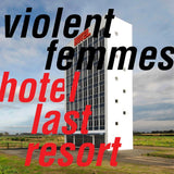 Violent Femmes - Hotel last resort (CD) - Velvet Music