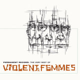 Violent Femmes - Permanent record: the very best of violent femmes (CD) - Velvet Music