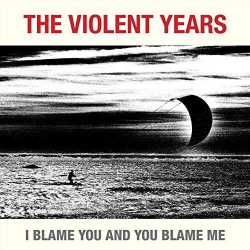 Violent Years - I blame you and you blame me (LP) - Velvet Music