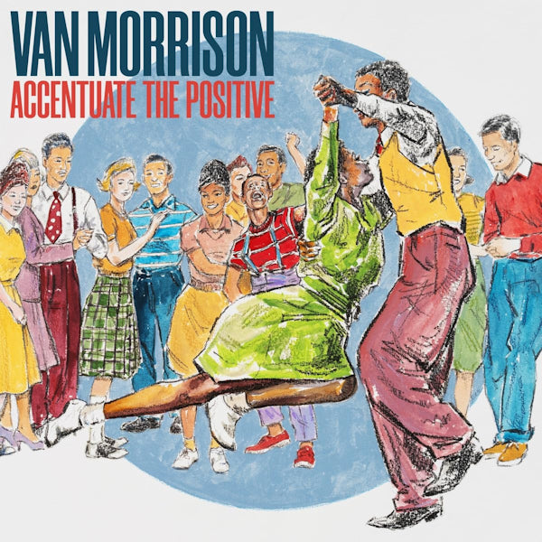 Van Morrison - Accentuate the positive (CD)