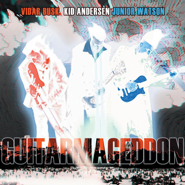 Vidar Busk / Kid Andersen / Junior Watson - Guitarmageddon (CD) - Velvet Music