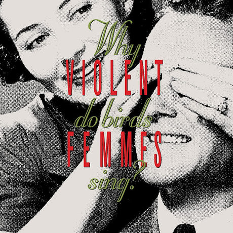 Violent Femmes - Why do birds sing? (LP) - Velvet Music