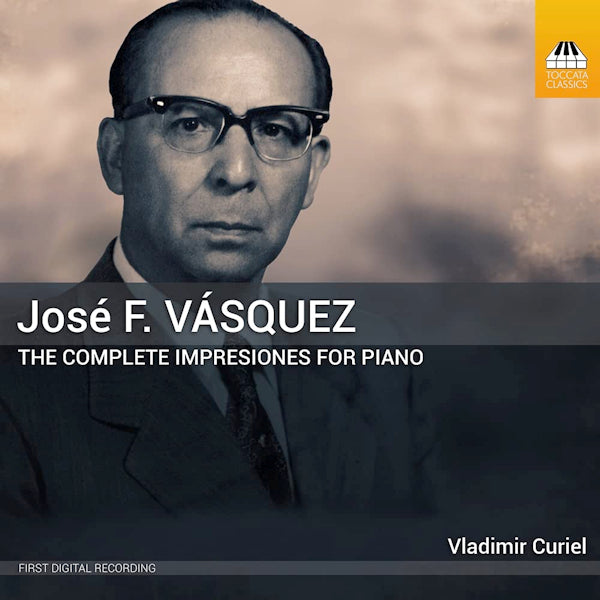 Vladimir Curiel - Vasquez : les impressions pour piano, intégrale (CD)