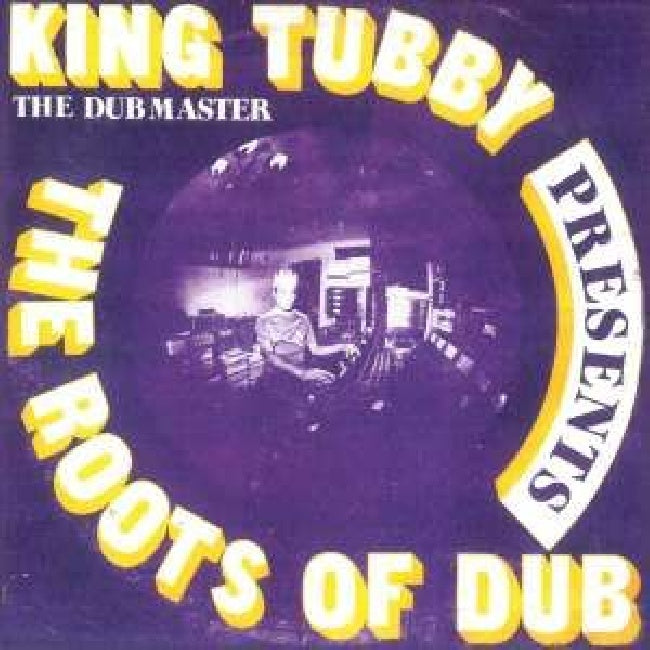 King Tubby - Roots of dub (LP) - Velvet Music