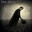 Tom Waits - Mule variations (LP) - Velvet Music