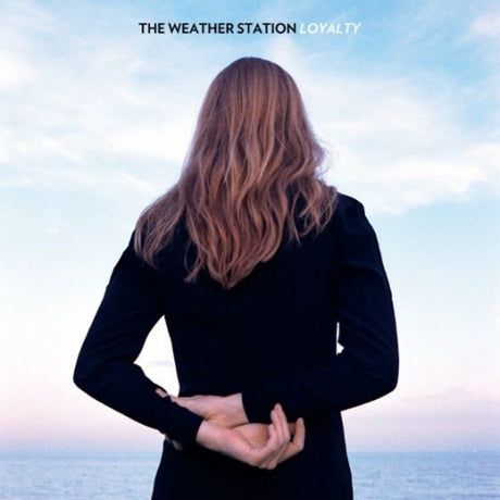 The Weather Station - Loyalty (LP) - Velvet Music