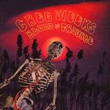 Greg Weeks - Blood is trouble (CD) - Velvet Music
